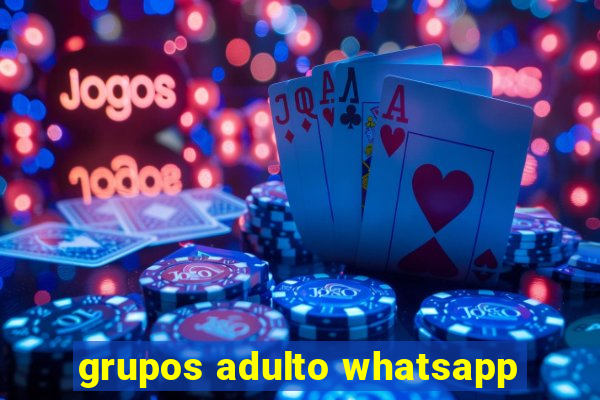 grupos adulto whatsapp